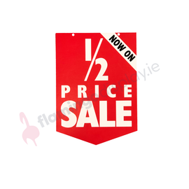 Sign - "Half Price Sale Now On" - Pennent - 356mm x 483mm