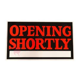 Poster - "Opening Shortly" - 762mm x 380mm